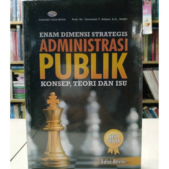 Cover ENAM DIMENSI STRATEGIS ADMINISTRASI PIBLIK :  Konsep, Teori Dan Isu / PROF. DR. S YEREMIAS T. KEBAN, S.U., MURP.