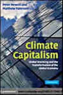 Cover CLIMATE CAPITALISM :  Global Warming and the Transformation of the Global Economy / PETER NEWELL , MATTHEW PATERSON