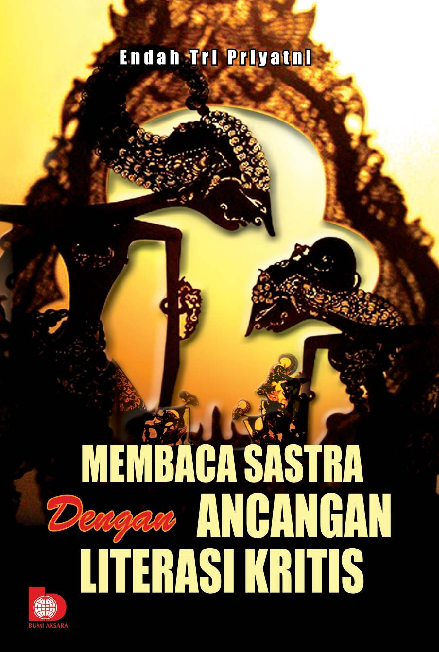 Cover MEMBACA SASTRA DENGAN ANCANGAN LITERASI KRITIS / ENDAH TRI PRIYATNI