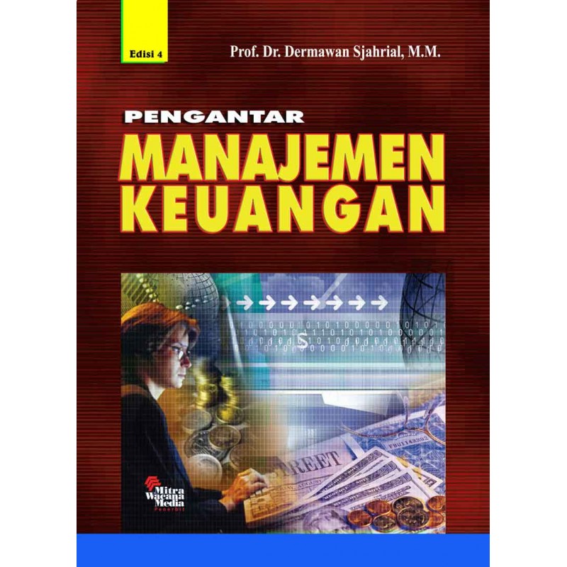 Cover PENGANTAR MANAJEMEN KEUANGAN / Prof. Dr. DERMAWAN SJAHRIAL, M.M.
