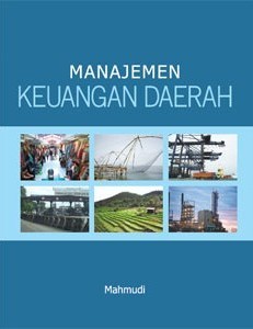 Cover MANAJEMEN KEUANGAN DAERAH / MAHMUDI
