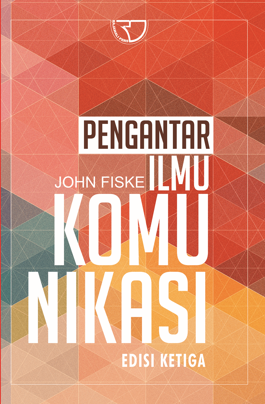 Cover PENGANTAR ILMU KOMUNIKASI / JOHN FISKE