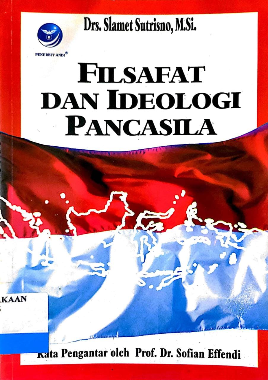 Cover FILSAFAT DAN IDEOLOGI PANCASILA / Drs. SLAMET SUTRISNO, M. Si.
