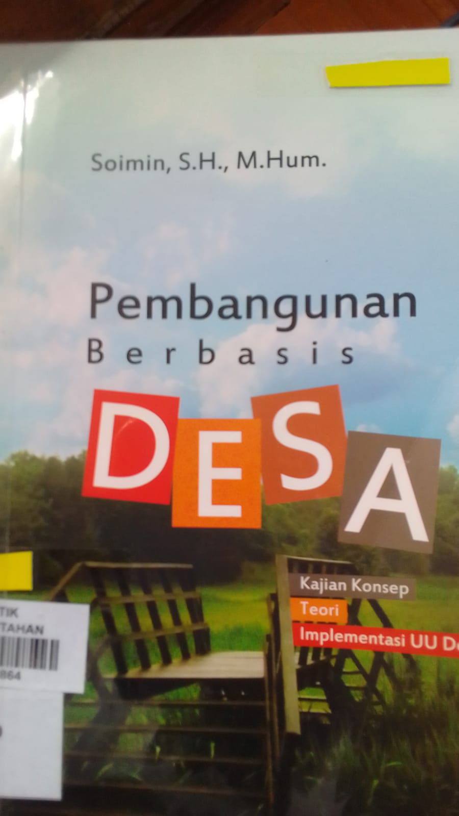 Cover PEMBANGUNAN BERBASIS DESA :  KAJIAN KONSEP TEORI IMPLEMENTASI UU DESA / SOIMIN,S.H.,M.Hum.