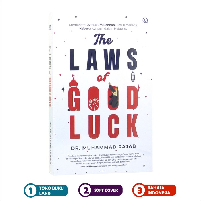 Cover THE LAWS OF GOOD LUCK :  Memahami 22 Hukum Rabbani untuk Menarik Keberuntungan dalam Hidupmu / DR. MUHAMMAD RAJAB