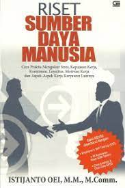 Cover RISET SUMBER DAYA MANUSIA :  CARA PRAKTIS MENGUKUR STRES,KEPUASAN KERJA, KOMITMEN, LOYALITAS, MOTIVASI KERJA DAN ASPEK-ASPEK KERJA KARYAWAN LAINNYA / ISTIJANTO OEI