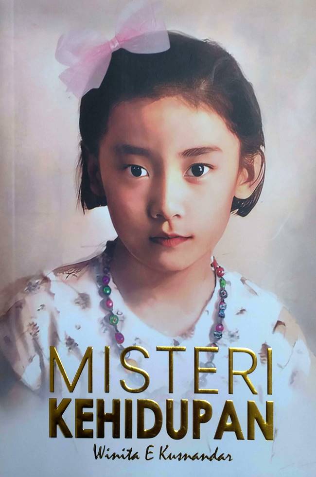 Cover MISTERI KEHIDUPAN / WINITA E. KUSNANDAR