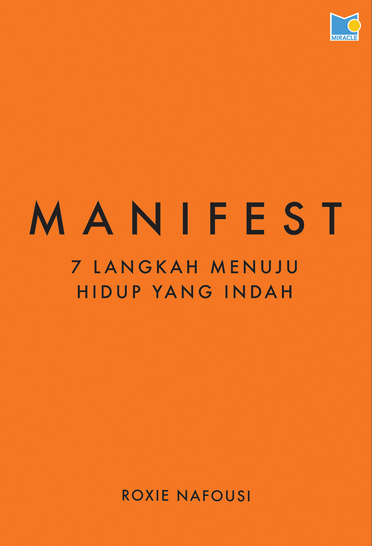 Cover MANIFEST :  7 LANGKAH MENUJU HIDUP YANG INDAH / ROXIE NAFOUSI