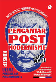 Cover PENGANTAR POST MODERNISME :  Konsep Utama, Pemikiran, dan Perkembangannya / HASNA WIJAYATI
