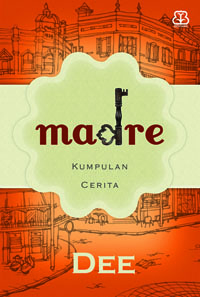 Cover MADRE :  Kumpulan Cerita / DEE LESTARI