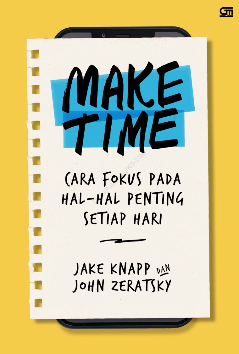 Cover MAKE TIME :  Cara Fokus Pada Hal-Hal Penting Setiap Hari / JAKE KNAPP