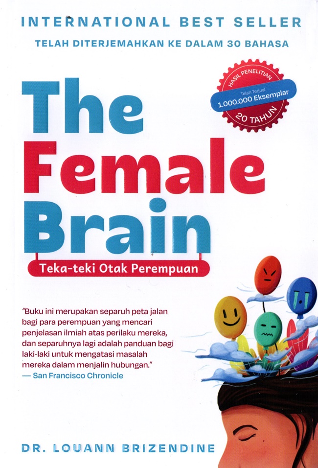Cover THE FEMALE BRAIN :  Teka-Teki Otak Perempuan / DR. LOUANN BRIZENDINE