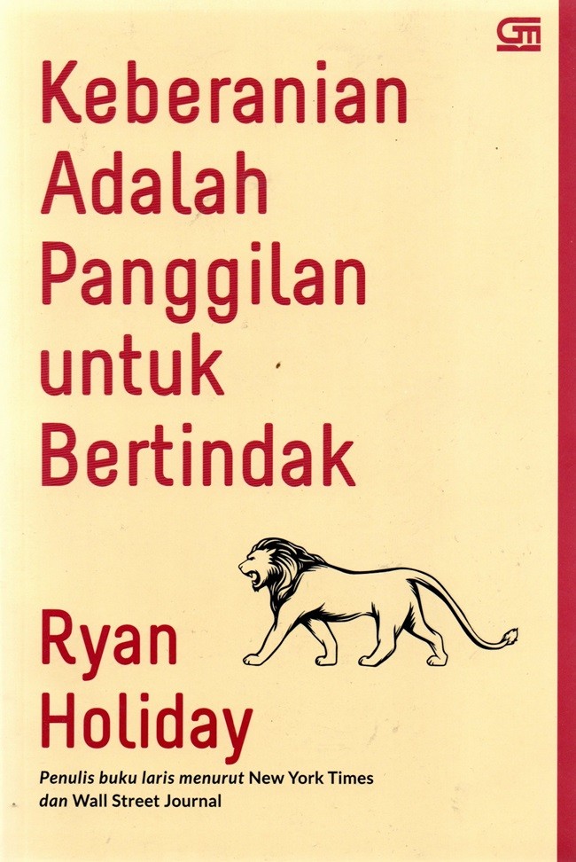 Cover KEBERANIAN ADALAH PANGGILAN UNTUK BERTINDAK / RYAN HOLIDAY