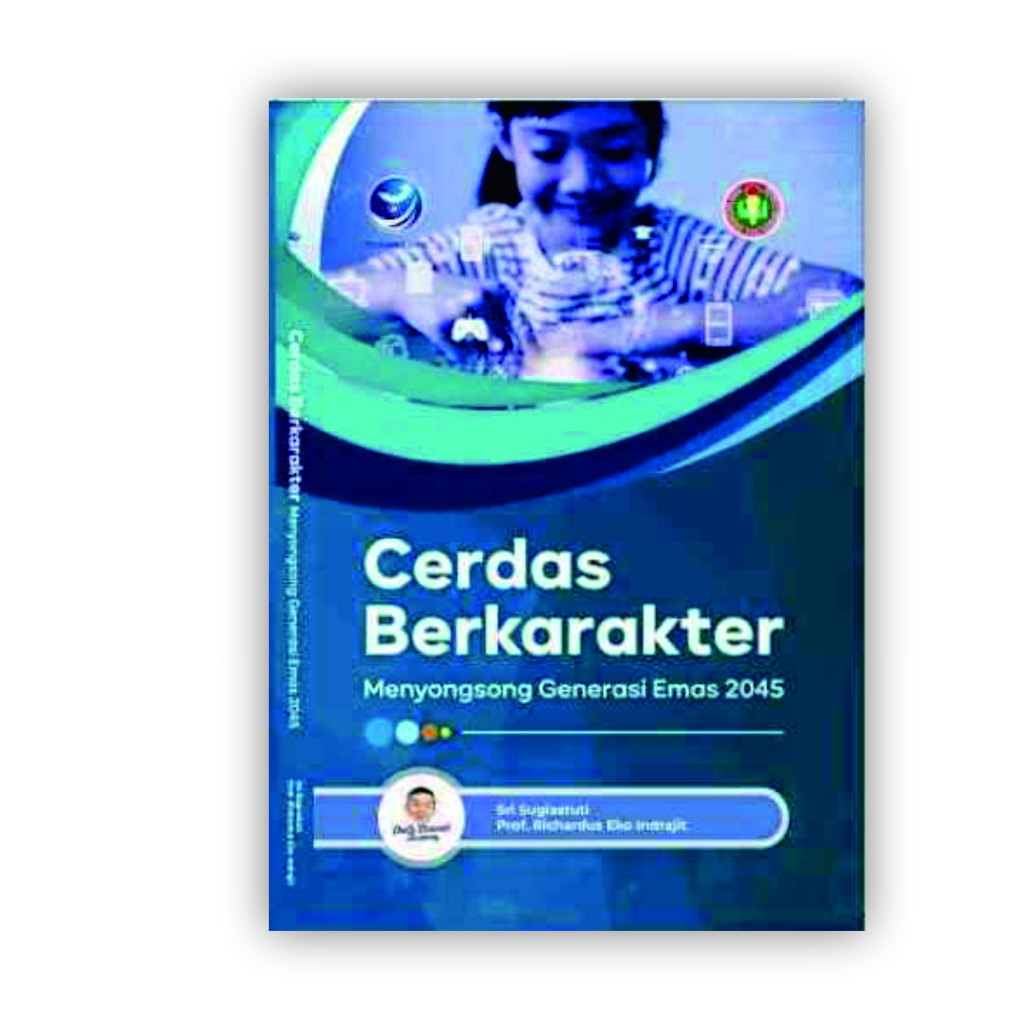Cover CERDAS BERKARAKTER :  Menyongsong Generasi Emas 2045 / SRI SUGIASTUTI