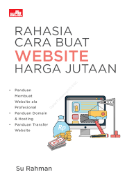Cover RAHASIA CARA BUAT WEBSITE HARGA JUTAAN / SU RAHMAN