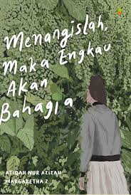 Cover MENANGISLAH, MAKA ENGKAU AKAN BAHAGIA / ATIQAH NUR AZIZAH