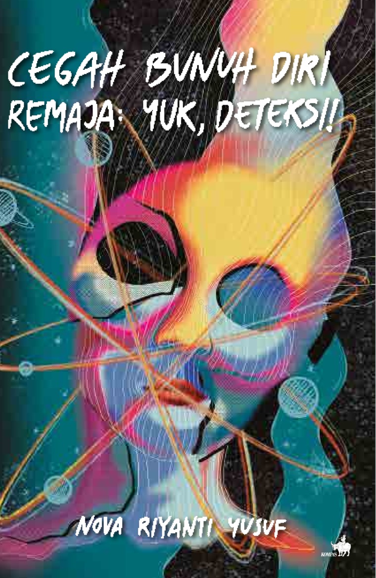Cover CEGAH BUNUH DIRI REMAJA : YUK, DETEKSI! / NOVA RIYANTI YUSUF
