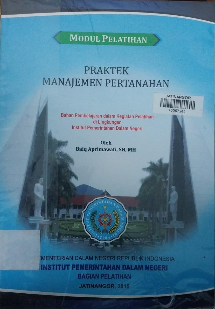 Cover MANAJEMEN PERTANAHAN :  Bahan Pembelajaran dalam Kegiatan Pelatihan di Lingkungan Institut Pemerintahan dalam Negeri / BAIQ APRIMAWATI