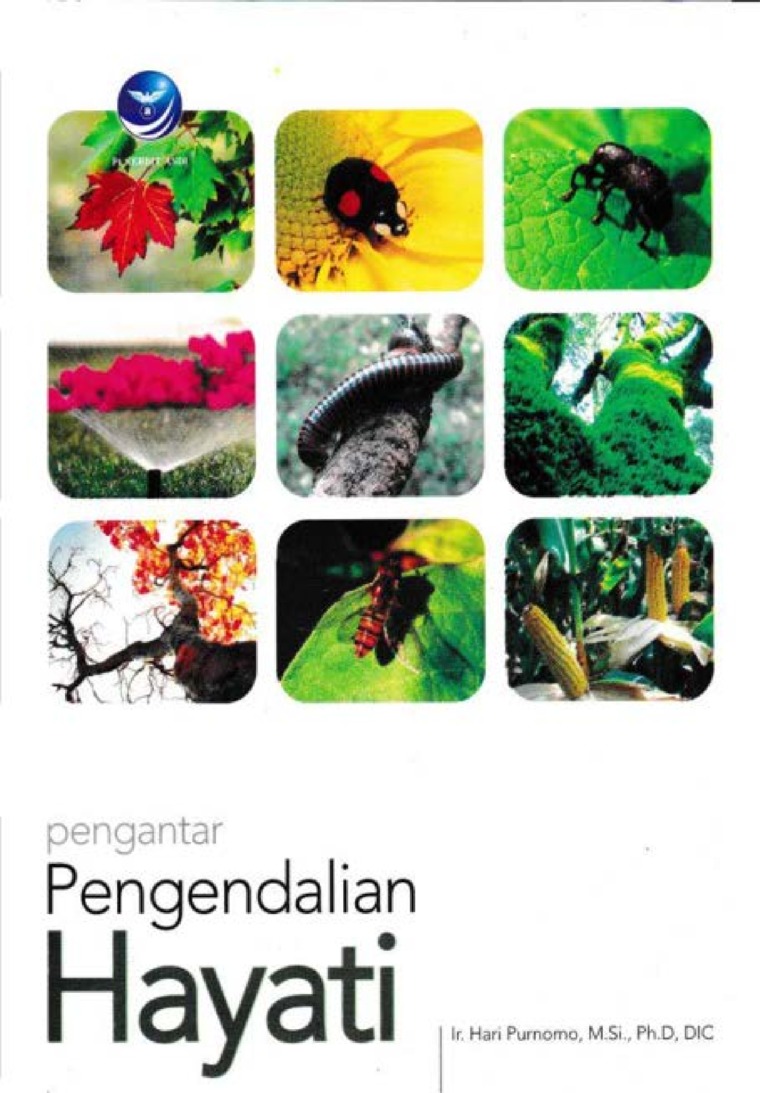 Cover PENGANTAR PENGENDALIAN HAYATI / Ir. HARI PURNOMO, M.Si., Ph.D, DIC