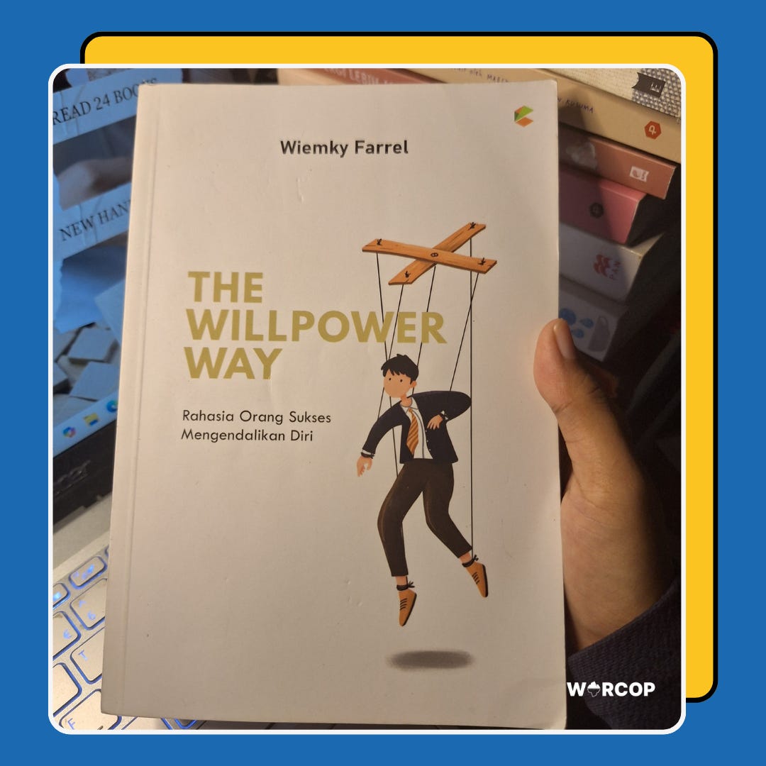 Cover THE WILLPOWER WAY :  Rahasia Orang Suksses Mengendalikan diri / WIEMKY FARRAL