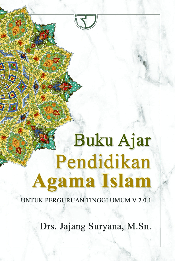 Cover BUKU AJAR PENDIDIKAN AGAMA ISLAM :  Untuk Perguruan Tinggi Umum V 2.01 / Drs. JAJANG SURYANA. Sn.