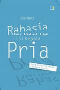 Cover RAHASIA ISI KEPALA PRIA :  Yang Pria Pikiran Tentang Cinta / STEVE HARVEY