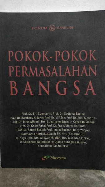 Cover POKOK-POKOK PERMASALAHAN BANGSA :  KUMPULAN BACAAN / Prof. Dr. Sri. Soemantri