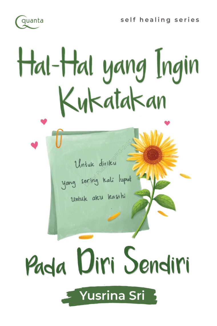 Cover HAL-HAL YANG INGIN KUKATAKAN PADA DIRI SENDIRI :  Untuk Diriku Yang Sering Kali Luput Untuk Aku Kasihi / YUSRINA SRI
