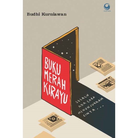 Cover BUKU MERAH KIRAYU :  Selalu Ada Cara Menunjukkan Cinta... / BUDHI KURNIAWAN