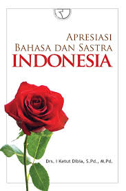 Cover APRESIASI BAHASA DAN SASTRA INDONESIA / DRS.I KETUT DIBIA,S.PD.,M.PD