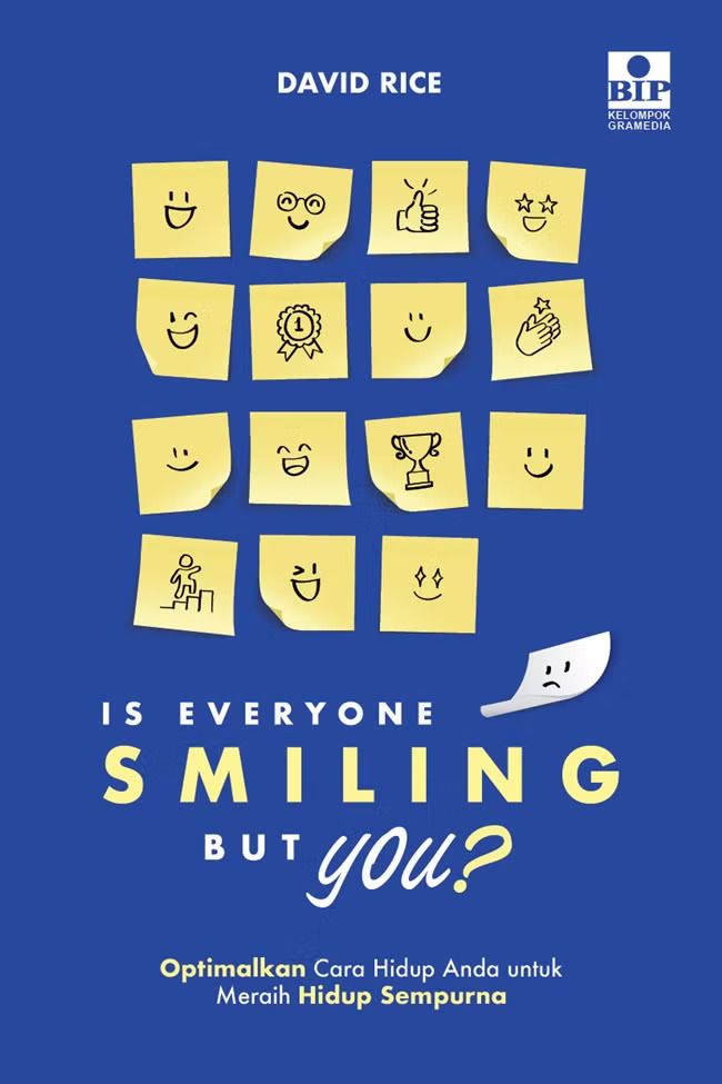 Cover IS EVERYONE SMILING BUT YOU? :  Optimalkan Cara Hidup Anda Untuk Meraih Hidup Sempurna / DAVID RICE