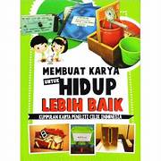 Cover MEMBUAT KARYA UNTUK HIDUP LEBIH BAIK :  Kumpulan Karya Peneliti Cilik Indonesia / ARDI DARMAWAN
