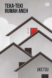 Cover TEKA-TEKI RUMAH ANEH / UKETSU