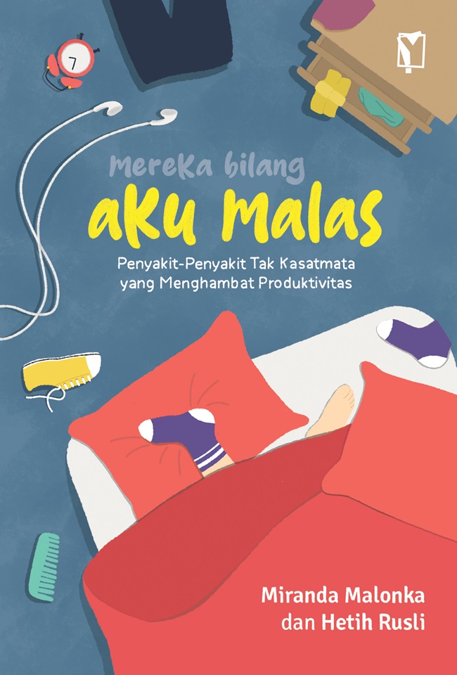 Cover MEREKA BILANG AKU MALAS :  Penyakit-Penyakit Tak Kasatmata yang Menghambat Produktiivitas / MIRANDA MALONKA