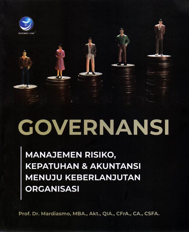 Cover GOVERNANSI :  Manajemen Resiko, Kepatuhan & Akuntansi Menuju Keberlanjutan Organisasi / PROF. DR. MARDIASMO, MBA., Akt., QIA., CFrA., CA., CSFA