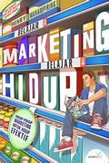 Cover BELAJAR MARKETING BELAJAR HIDUP :  Prinsip -Prinsip Untuk Hidup Efektif / HENRY MANAMPIRING