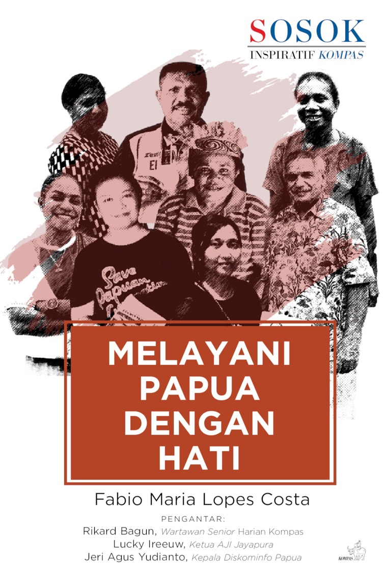 Cover MELAYANI PAPUA DENGAN HATI / FABIO MARIA LOPES COSTA