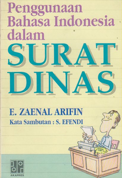 Cover Penggunaan Bahasa Indonesia dalam SURAT DINAS :  - / E. ZAENAL ARIFIN
