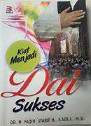 Cover KIAT MENJADI DAI SUKSES / DR. N. FAQIH SYARIFH.,S.S0S., M.Si.