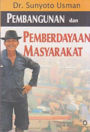 Cover PEMBANGUNAN dan PEMBERDAYAAN MASYARAKAT :  - / Dr. SUNYOTO USMAN