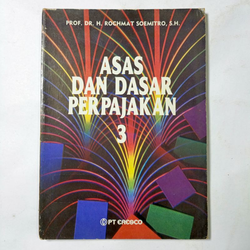 Cover ASAS DAN DASAR PERPAJAKAN 3 :  - / PROF. DR. H. ROCHMAT SOEMITRO, S.H.