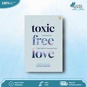 Cover TOXIC FREE LOVE :  Jadi Dewasa Tidak Melulu Tentang Cinta / WISNU KUMORO