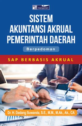 Cover SISTEM AKUNTANSI AKRUAL PEMERINTAH DAERAH :  SAP Berbasis Akrual / DADANG SUWANDA