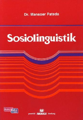 Cover SOSIOLINGUISTIK :  - / Dr. MANSOER PATEDA