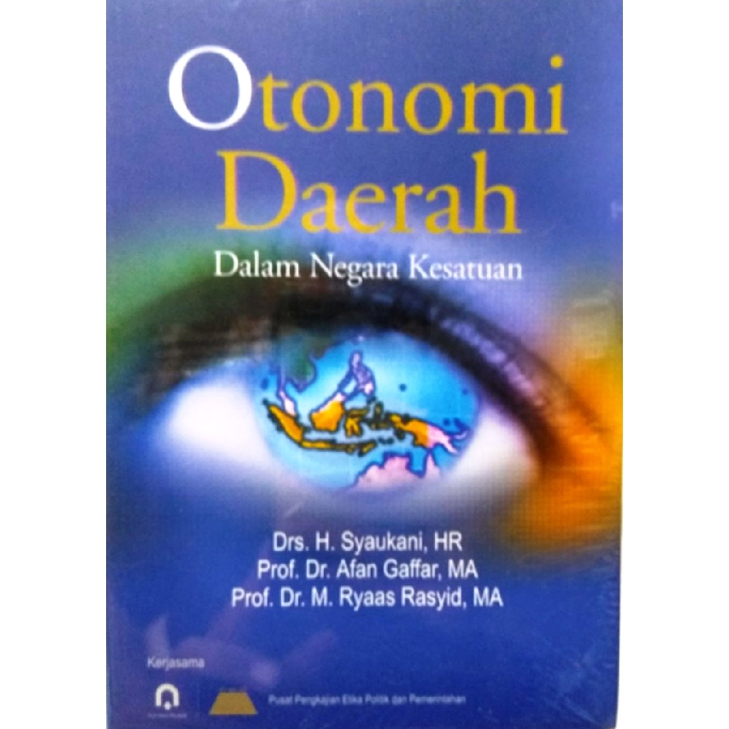Cover OTONOMI DAERAH DALAM NEGARA KESATUAN :  - / Drs. H. SYAUKANI, HR