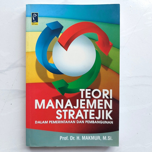 Cover TEORI MANAJEMEN STRATEJIK DALAM PEMERINTAHAN DAN PEMBANGUNAN / MAKMUR
