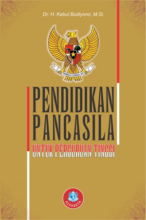 Cover PENDIDIKAN PANCASILA UNTUK PERGURUAN TINGGI :  - / Dr. H. KABUL BUDIYONO, M.Si