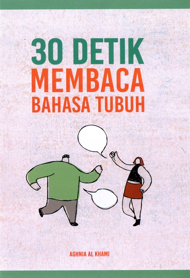 Cover 30 DETIK MEMBACA BAHASA TUBUH / AGHNIA AL KAHMI