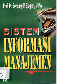 Cover SISTEM INFORMASI MANAJEMEN, :  - / Prof. Dr. SONDANG P. SIAGIAN, M.P.A.
