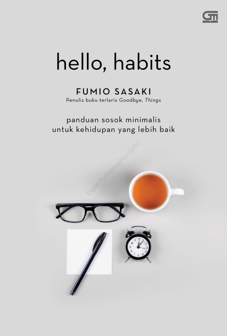Cover HELLO, HABITS :  Panduan Sosok Minimalis Untuk Kehidupan Yang Lebih Baik / FUMIO SASAKI
